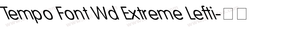 Tempo Font Wd Extreme Lefti字体转换